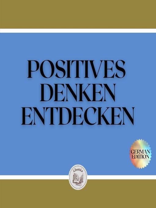 Title details for POSITIVES DENKEN ENTDECKEN by LIBROTEKA - Available